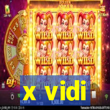 x vidi